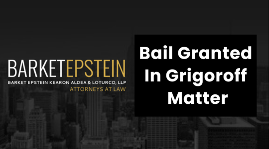 Bail Granted in Grigoroff Matter