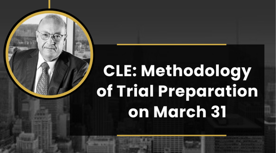 CLE: Methodology of Trial Preparation on March 31