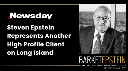Newsday: Steven Epstein Represents Another High Profile Client on Long Island